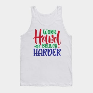 Work Hard Brunch Harder Tank Top